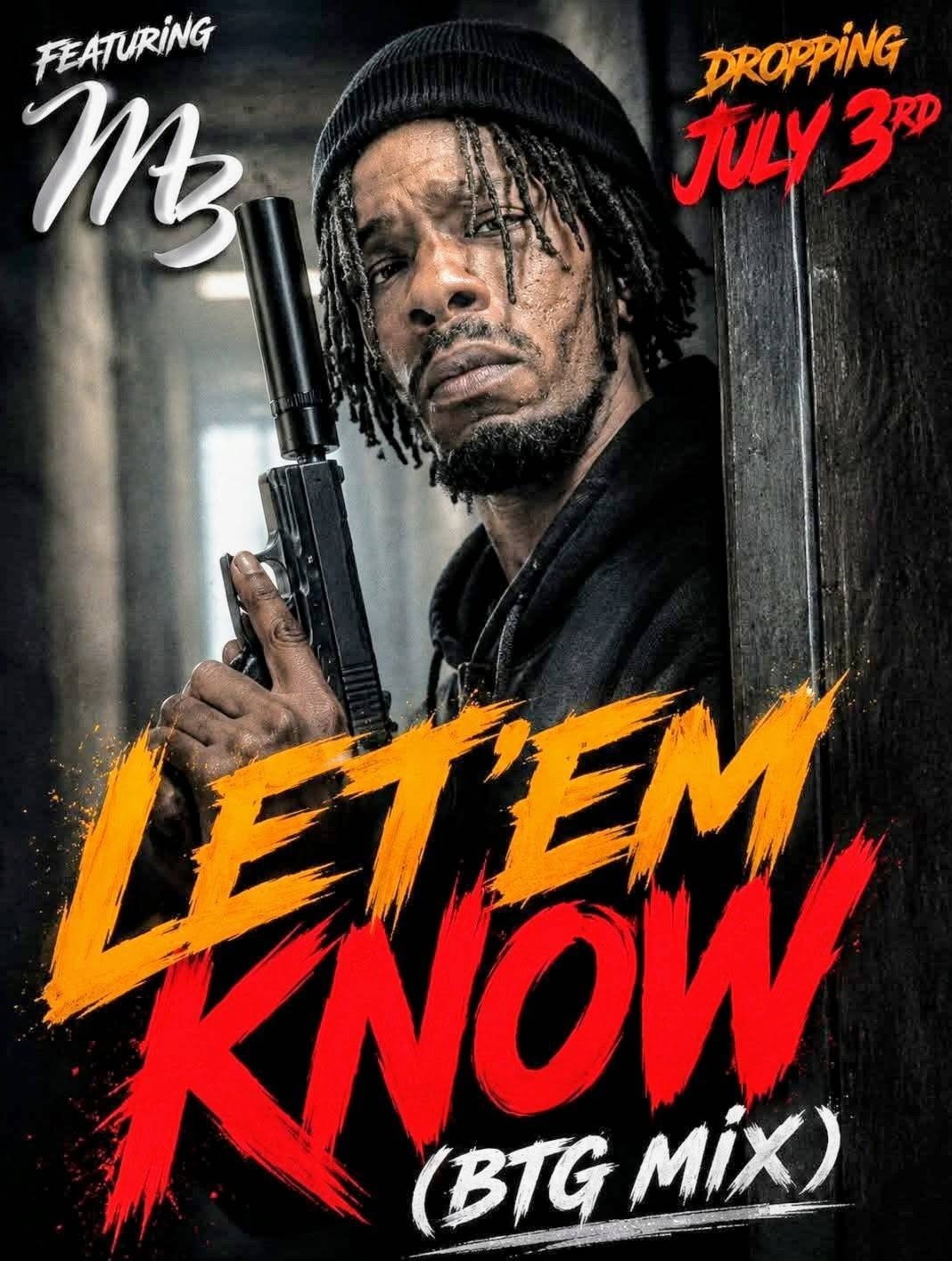 LET'EM KNOW (BTG MIX) promotional flyer featuring MB